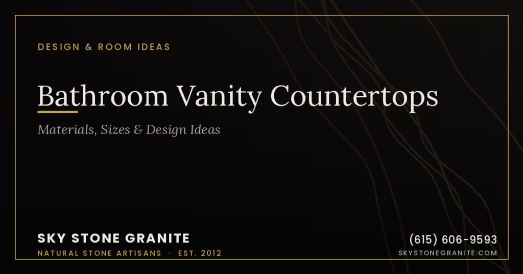 Bathroom Vanity Countertops: Materials, Sizes & Design Ideas