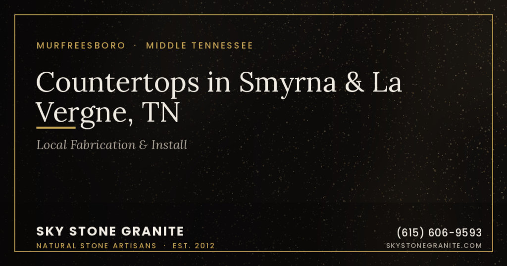 Countertops in Smyrna & La Vergne, TN: Local Fabrication & Install