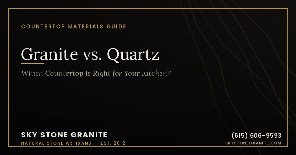 Granite vs. Quartz: Which Countertop Is Right for Your Kitchen?