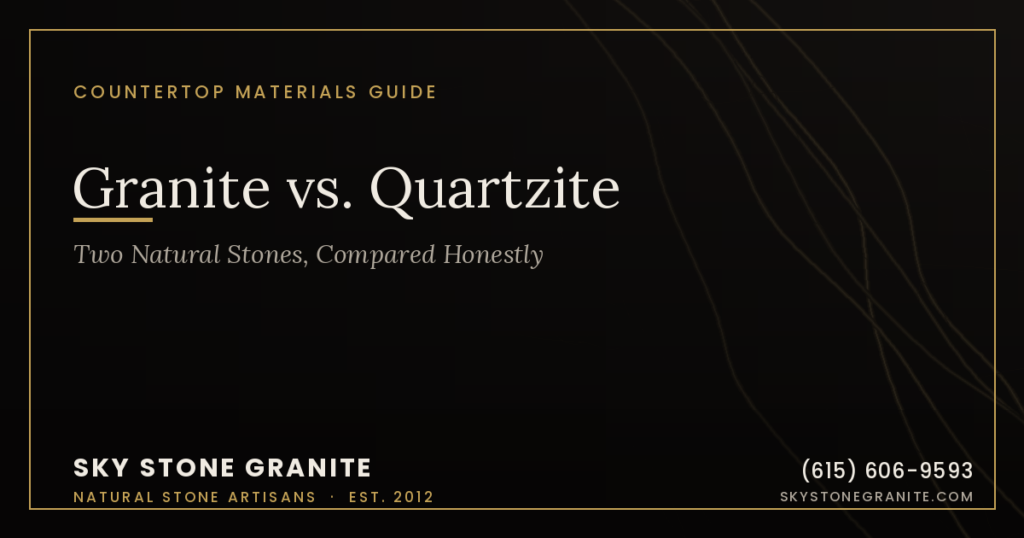 Granite vs. Quartzite: Two Natural Stones, Compared Honestly