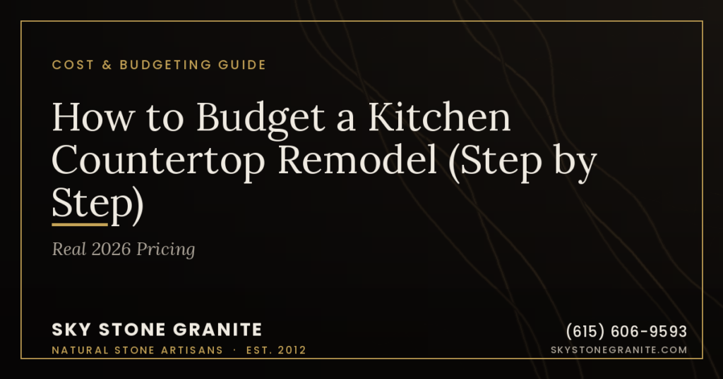 How to Budget a Kitchen Countertop Remodel (Step by Step)