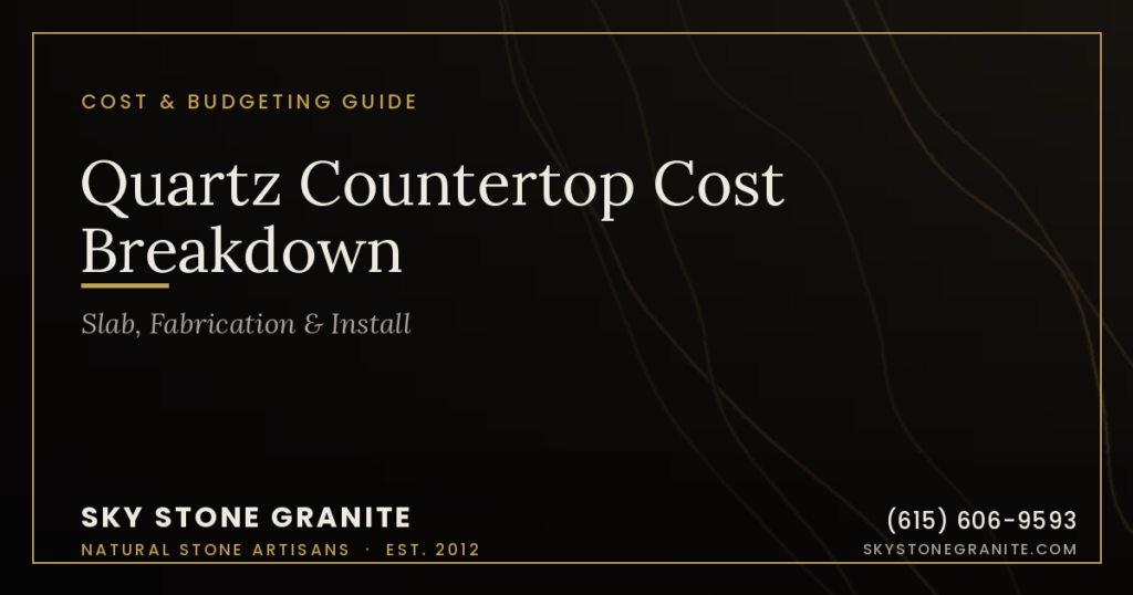 Quartz Countertop Cost Breakdown: Slab, Fabrication & Install
