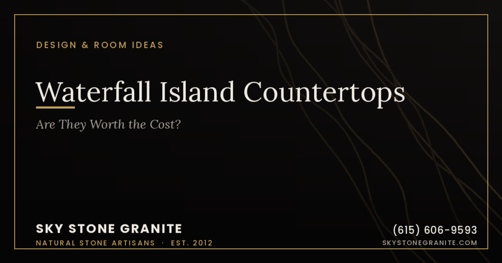 Waterfall Island Countertops: Are They Worth the Cost?